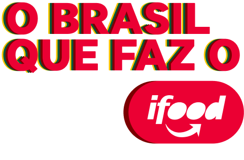 Arte com o texto "O Brasil que faz o" e logotipo do iFood em destaque.